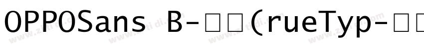 OPPOSans B-常规(rueTyp字体转换
